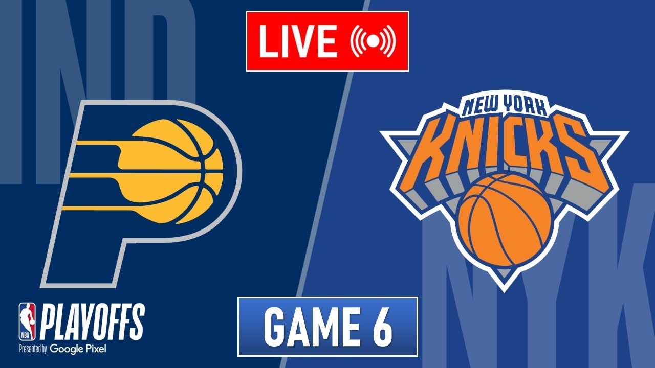 NBA LIVE! New York Knicks Vs Indiana Pacers GAME 6 | May 18, 2024 | NBA ...