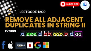 🔥Leetcode 1209. Remove All Adjacent Duplicates in String II - Python #faang interviews🥇#coding