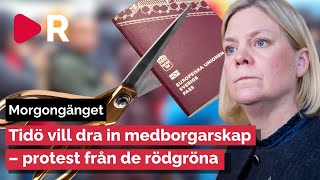 Morgongänget: Nu läggs förslaget om indragna medborgarskap