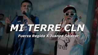 Fuerza Regida X Juanpa Salazar - MI TERRE CLN (Letra/Lyrics)