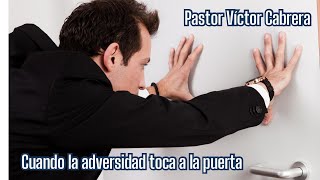 Cuando la adversidad toca a tu puerta / When adversity knocks on Your Door (Bilingual) 2/2/25