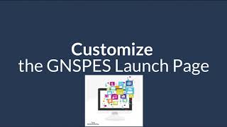 Customize the GNSPES Launch Page