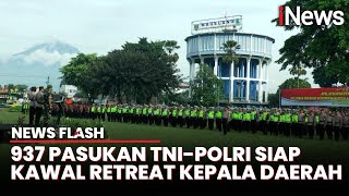 937 Personel TNI-Polri Siap Amankan Retret Kepala Daerah di Magelang | News Flash