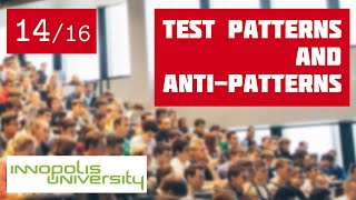 SSD 14/16: Test Patterns and Anti-Patterns [software design crash course]