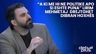 “A ki me hi ne politike apo si eshte puna” Lirim Mehmetaj drejtohet Dibran Hoxhës