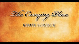 The Carrying Place : Kente portage