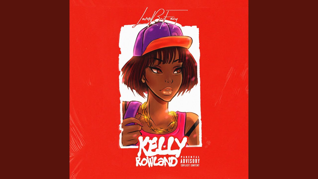 Loverboy Eazy - Kelly Rowland (feat. Jesus Honcho) Loverboy Eazy - Kelly Rowland (feat. Jesus Honcho)
