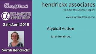 Axia ASD April 2019 PDSG Presentation - Atypically Autistic ‘You don’t look autistic to me’ with Sar