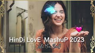 SUPERHIT BEST HINDI LOVE MASHUP 🧡|| BEST BOLLYWOOD HINDI SONGS 😘 2023 || LOFI +MIX SONG 2023 💕||