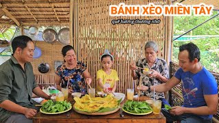 Ấm Lòng Món Quê ● Mẹ Đỗ Bánh Xèo Đón Khách | KBMM T34