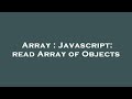 Array : Javascript: read Array of Objects