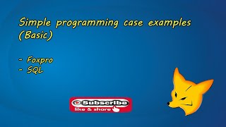 01. Visual Foxpro 9.0. Simple Programming Case Examples (Basic)