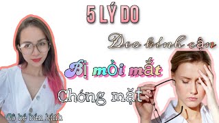 5 Lý do đeo kính cận bị mỏi mắt, chóng mặt | Hà My Hàng Hiệu