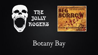 The Jolly Rogers - Beg, Borrow and Steal: Botany Bay