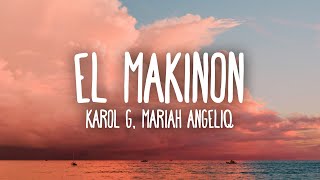 KAROL G, Mariah Angeliq - EL MAKINON (Letra/Lyrics)
