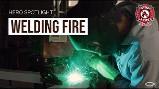 Hero Spotlight: Welding Fire