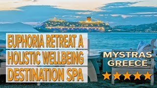 Euphoria Retreat A Holistic Wellbeing Destination Spa hotel review | Hotels in Mystras | Greek Hotel