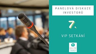 Panelová diskuze investorů, 7. VIP setkání