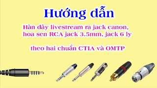 6 cách hàn dây livestream chuẩn từ A - Z