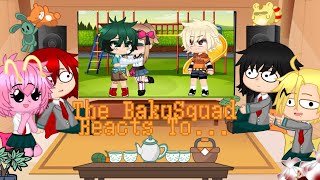 The BakuSquad Reacts To.... - BNHA - Slight BKDK