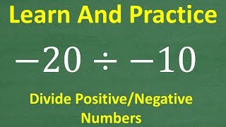 – 20 divided by – 10 = ? Dividing Positive and Negative Numbers! BASIC MATH Lesson and Practice!