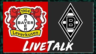 🔴 LIVE: Bayer Leverkusen vs. Borussia M'Gladbach | LiveTalk Bundesliga