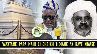 WAXTANE PAPA MAHI CI CHEIKH TIDIANE AK BAYE NIASSE