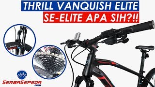 SEPEDA GUNUNG: THRILL VANQUISH ELITE