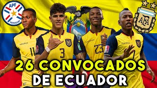 mis 26 CONVOCADOS de ECUADOR VS PARAGUAY Y ARGENTINA ELIMINATORIAS SUDAMERICANAS QATAR 2022 MARZO 💥