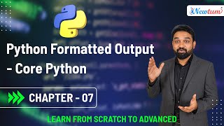 Python Formatted Output - Core Python | Chapter - 07