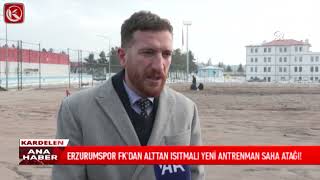 Kardelen TV | ERZURUMSPOR FK’DAN ALTTAN ISITMALI YENİ ANTRENMAN SAHA ATAĞI !