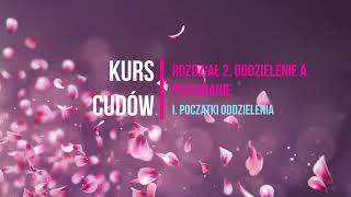 #Kurs Cudów -  Początki Oddzielenia