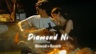 Diamond Ni | Slowed+Reverb | Sachin Jigar | Aditya Gadhvi