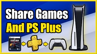 How to Share PS Plus on PS5 & Game Share on ALL Accounts! (Fast Method!)