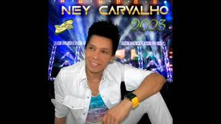 Ney Carvalho: grande sucesso