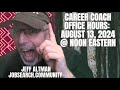 Career Coach Office Hours: August 13, 2024