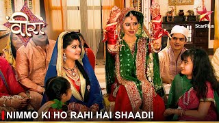 Ek Veer Ki Ardaas - Veera | एक वीर की अरदास - वीरा | Nimmo ki ho rahi hai shaadi!