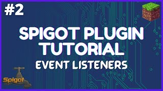 Spigot Plugin Development - 2 - Event Listeners, Javadocs, and Players