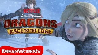 A Chilly Reception | DRAGONS: RACE TO THE EDGE
