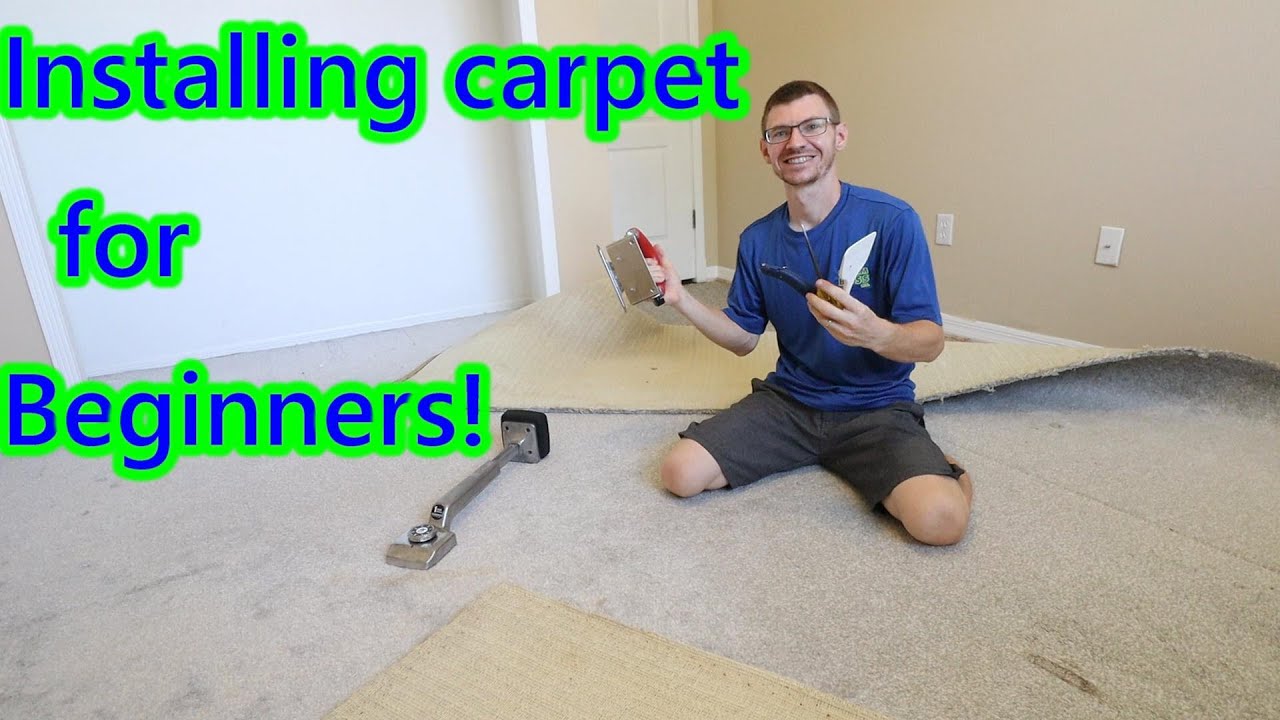 HOW-TO INSTALL CARPET FOR BEGINNERS. DIY Carpet Install And Tools ...