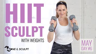 May Day #6 // HIIT Sculpt with Weights: Dumbbell or Kettlebell Home Workout for Strength & Cardio