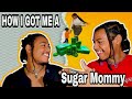 How I got me a sugar mommy 🤑👱🏽‍♀️💸