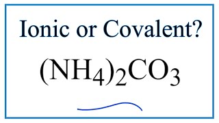 Is Nh4 2co3 Ammonium Carbonate Ionic Or Covalent