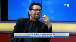 Pasdite - Adem Kicaj - aktor nga Zvicra 21.11.2024