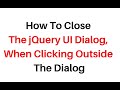 close jquery UI dialog box clicking outside 3.3.1