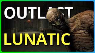 Lunatic Achievement Guide - Outlast Insane Difficulty