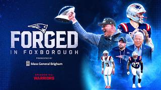 Forged in Foxborough Episode 4: Warriors | New England Patriots