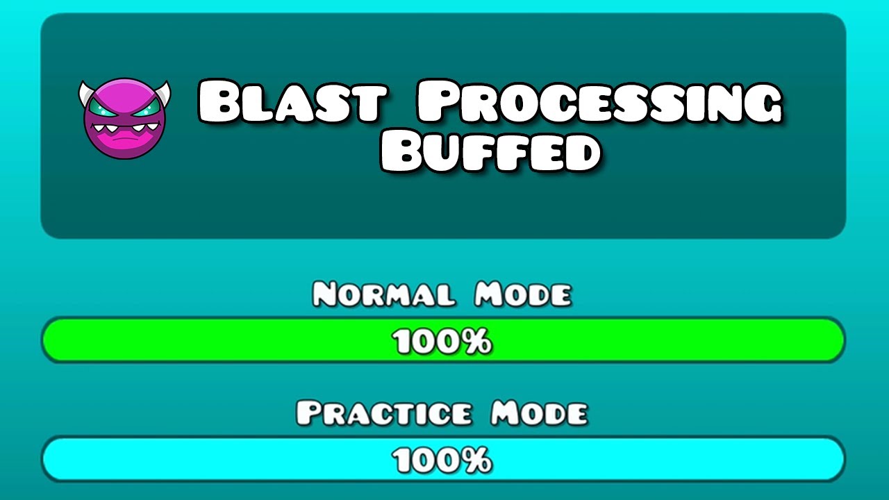Blast Processing Buffed By Visiblebottle Me Geometry Dash Youtube