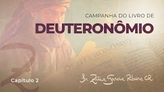 Ir. Zélia - Deuteronômio 2 e Reflexão