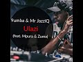 9umba & Mr JazziQ ft Zuma & Mpura -Ulazi